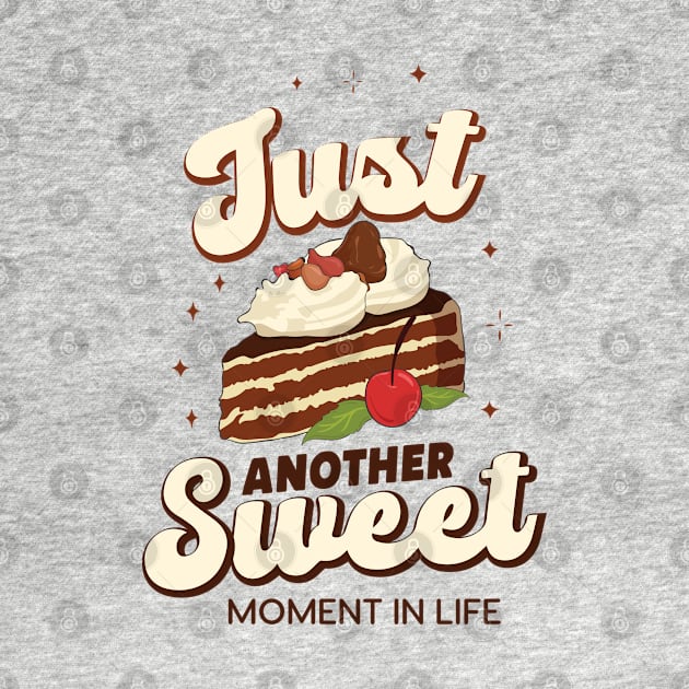 just another sweet moment in life cake baker design by FoxyDesigns95